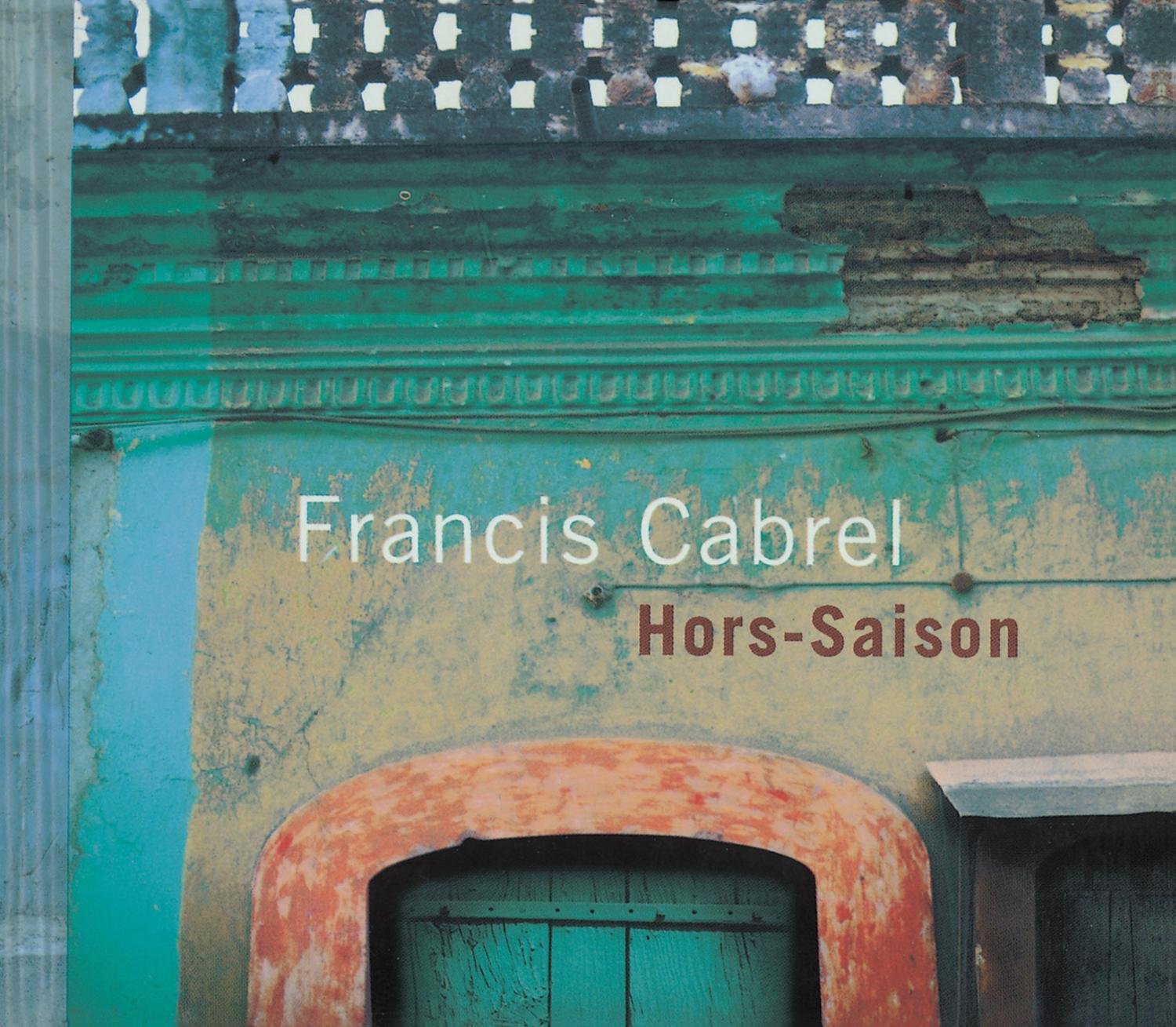 Francis Cabrel - Hors-Saison 