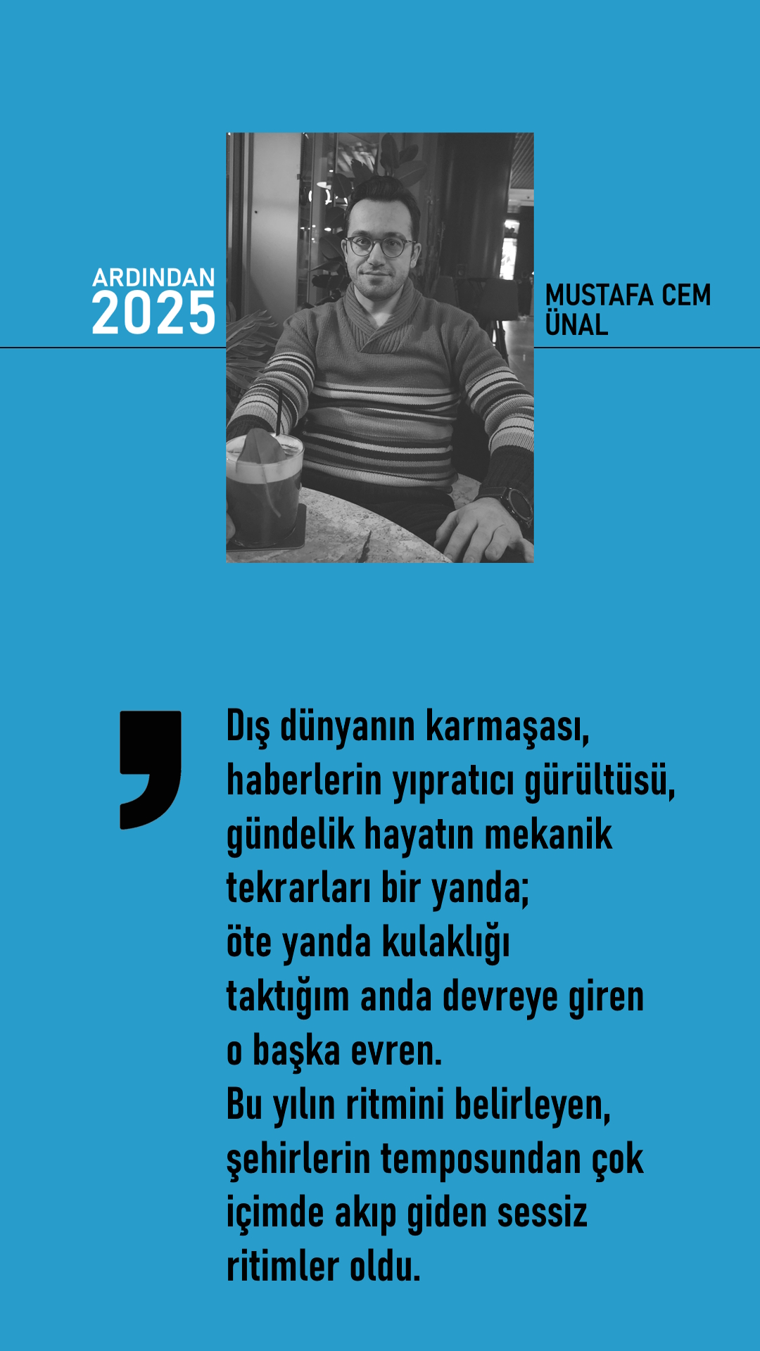 Mustafa Cem Ünal, Ardından 2025